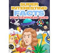 Fact Spire: Super Interesting Facts for Curious Kids: Discover 600+ Mind-Blowing Fun Facts about Weird Science, Crazy History, Amazing Animals, Deep ... Fun Learning Expreience for Ages 5-8 & 8-12