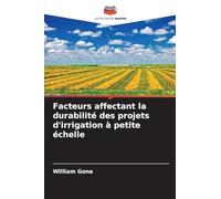 Facteurs affectant la durabilité des projets d'irrigation à petite échelle