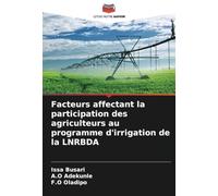 Facteurs affectant la participation des agriculteurs au programme d'irrigation de la LNRBDA