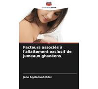 Facteurs associés à l'allaitement exclusif de jumeaux ghanéens