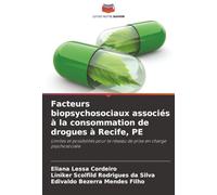 Facteurs biopsychosociaux associés à la consommation de drogues à Recife, PE: Limites et possibilités pour le réseau de prise en charge psychosociale