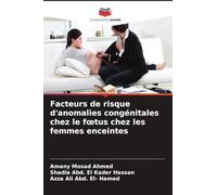 Facteurs de risque d'anomalies congénitales chez le f¿tus chez les femmes enceintes