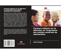Facteurs influant sur la détection et l'orientation des enfants souffrant de malnutrition