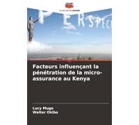 Facteurs influençant la pénétration de la micro-assurance au Kenya