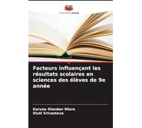Facteurs influençant les résultats scolaires en sciences des élèves de 9e année