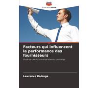 Facteurs qui influencent la performance des fournisseurs: Étude de cas du comté de Kiambu, au Kenya