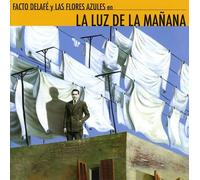 Facto Delafe Y Las Flores Azules - La Luz De La Manana