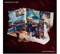 Factor Chandelier Moving Like a Planet (Vinyl LP) 12" Album