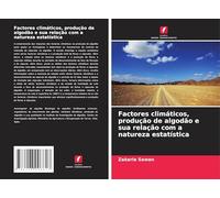 Factores climáticos, produção de algodão e sua relação com a natureza estatística