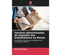 Factores determinantes do empenho dos trabalhadores na Rússia: Um estudo de caso sobre as percepções numa multinacional ocidental