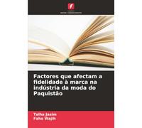Factores que afectam a fidelidade à marca na indústria da moda do Paquistão
