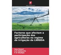 Factores que afectam a participação dos agricultores no regime de irrigação da LNRBDA
