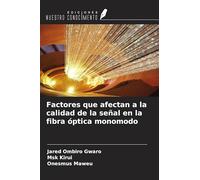 Factores que afectan a la calidad de la señal en la fibra óptica monomodo