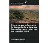 Factores que influyen en la demanda de préstamos bancarios comerciales por parte de las PYME