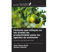 Factores que influyen en los niveles de productividad entre los agentes de extensión: Un estudio de caso del distrito de Kilifi