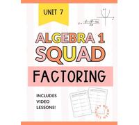 Factoring Polynomials Workbook for Algebra 1: GCF, Trinomials, Difference of Squares & Factoring by Grouping