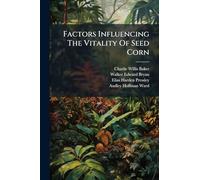 Factors Influencing The Vitality Of Seed Corn