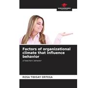 Factors of organizational climate that influence behavior: of teachers' behavior