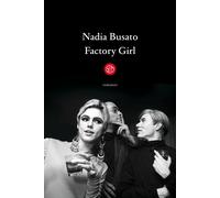 Factory girl - Busato Nadia