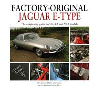 Factory-Original Jaguar E-Type: The Originality Guide to the Jaguar E-Type