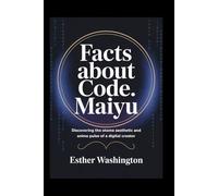 Facts about Code. Maiyu: Discovering the Otome Aesthetic and Anime Pulse of a Digital Creator