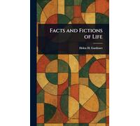 Facts and Fictions of Life