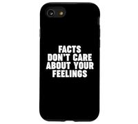 Facts Don't Care About Your Feelings Custodia per iPhone SE (2020) / 7/8