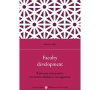 Faculty development. Il docente universitario tra ricerca, didattica e management