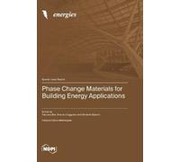 Facundo Bre Antonio Caggiano Phase Change Materials for Building Ene (Tascabile)