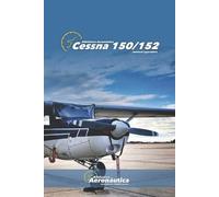 Facundo Conforti Cessna 150 Manual Operativo (Tascabile)