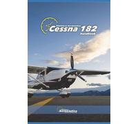 Facundo Conforti Cessna 182. Handbook. Operating manual for pilots (Tascabile)