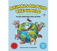 Faczzles: Animals Around the World Activity Book for Kids: Includes Fun Facts, Sudoku, Word search, Coloring Pages, Games for Ages 8-12