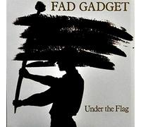 Fad Gadget - Under The Flag