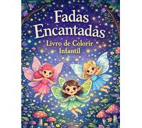 Fadas Encantadas - Livro de Colorir Infantil