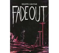 Fade out. Ediz. illustrata