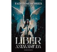 Faded Memories A Book of Souls: Liber Animarium