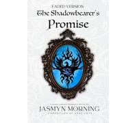 (FADED VERSION) The Shadowbearer's Promise: A Dark Fantasy Romance, Artifact 3