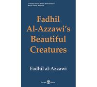 Fadhil Al-Azzawi Fadhil Al-Azzawi's Beautiful Creatures (Copertina rigida)