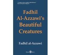Fadhil Al-Azzawi Fadhil Al-Azzawi's Beautiful Creatures (Tascabile)