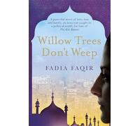 Fadia Faqir Willow Trees don't Weep (Tascabile)