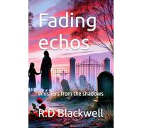 Fading echos: whispers from the shadows: 2