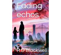 Fading echos: whispers from the shadows