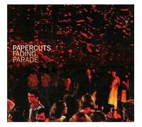 Fading Parade by Papercuts (2011-03-01)