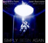 Fadini Alessandro, Boornazian Josiah - Simply Begin Again
