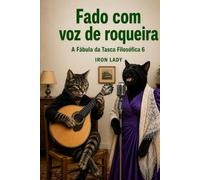 FADO COM VOZ DE ROQUEIRA: A Fábula da Tasca Filosófica 6