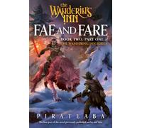 Fae and Fare: Book Two, Part One in the goblin-filled, slice-of-life LitRPG series and web serial sensation