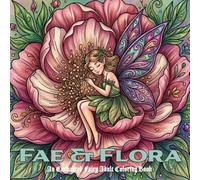 Fae and Flora: An Enchanted Fairy Adult Coloring Book