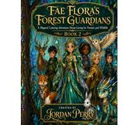 Fae Flora's Forest Guardians: A Magical Coloring Adventure to Care for Forests and Wildlife