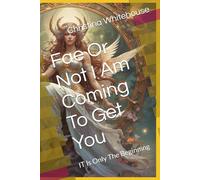 Fae Or Not I Am Coming To Get You: IT Is Only The Beginning