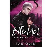 Fae Quin Bite Me (You Know I Like It) MM Paranormal Vampire (Copertina rigida)